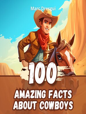 cover image of 100 Amazing Facts about Cowboys